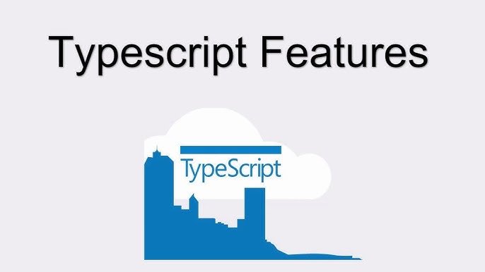 Title ‘Typescript Features’ in bold, dark blue font against a light grey background. Below the title is the TypeScript logo, featuring a white ‘ts’ on a blue background resembling a cut-out of the Seattle city skyline, including the Space Needle