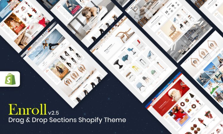 Overview of Enroll v2.5 Shopify theme with drag-and-drop sections, showcasing multiple layouts and product categories for various industries, emphasizing flexibility and customization options.